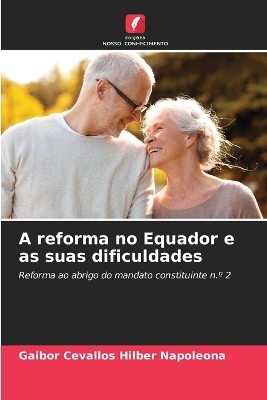 A reforma no Equador e as suas dificuldades