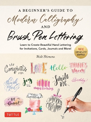 A Beginner's Guide to Modern Calligraphy & Brush Pen Lettering