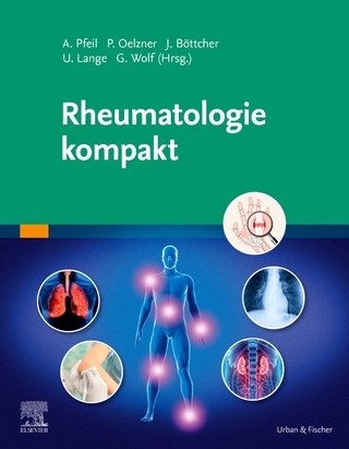 Rheumatologie kompakt - Alexander Pfeil; Peter Oelzner; Joachim Böttcher