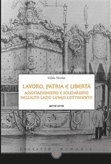Lavoro, Patria e libert&agrave;. - Gilda Nicolai