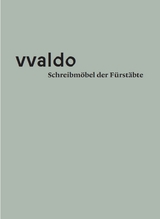 vvaldo &ndash; Schreibm&ouml;bel der F&uuml;rst&auml;bte - 