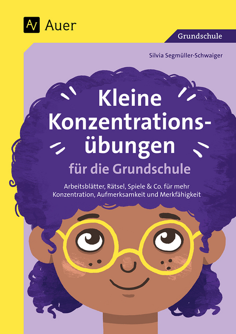 Kleine Konzentrations&uuml;bungen f&uuml;r die Grundschule - Silvia Segm&uuml;ller-Schwaiger