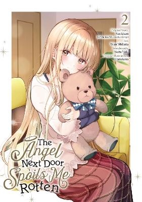 The Angel Next Door Spoils Me Rotten 02 (Manga) - WAN Saekisan,  Shibata