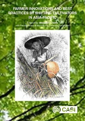 Farmer Innovations and Best Practices by Shifting Cultivators in Asia-Pacific - 