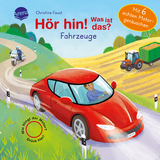 H&ouml;r hin! Was ist das? Fahrzeuge - B&auml;rbel M&uuml;ller