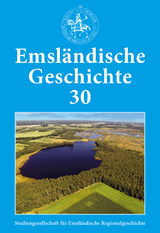 Emsl&auml;ndische Geschichte 30 - Helmut Lensing, Christof Haverkamp, Andreas Sch&uuml;ring, Sarah Andrees, Laura Sass, Britta Albers, Manfred Fickers, Heiko Br&uuml;ning, Alois P&ouml;ttker, Franz Josef Buchholz, Erik Kleine Vennekate, Benjamin van der Linde, Carl van der Linde, Karl Sauvagerd, Maria Elisabeth Langemeyer
