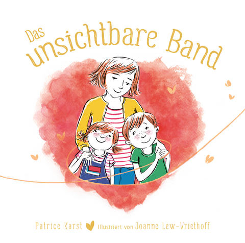 Das unsichtbare Band - &uuml;ber die unzertrennliche Verbindung zwischen geliebten Menschen - Patrice Karst