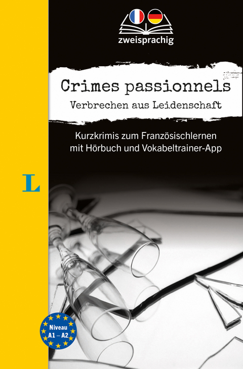 Langenscheidt Krimi zweisprachig Franz&ouml;sisch - Crimes passionnels - Verbrechen aus Leidenschaft (A1/A2)