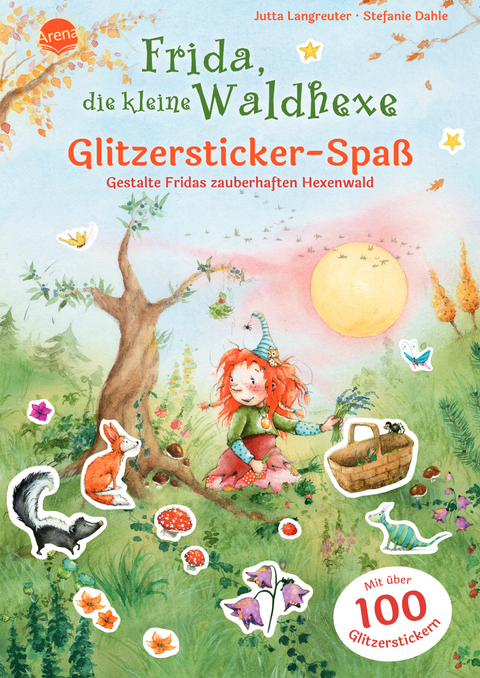 Frida, die kleine Waldhexe. Glitzersticker-Spa&szlig;. Gestalte Fridas zauberhaften Hexenwald - Jutta Langreuter
