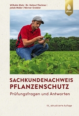 Sachkundenachweis Pflanzenschutz - Klein, Wilhelm; Tischner, Helmut; Maier, Jakob; Grabler, Werner