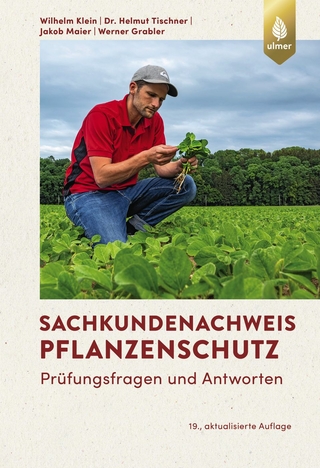 Sachkundenachweis Pflanzenschutz - Wilhelm Klein; Helmut Tischner; Jakob Maier; Werner Grabler