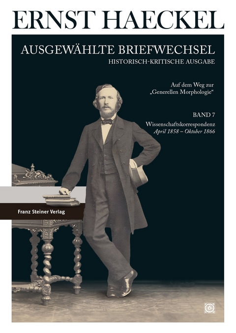 Ernst Haeckel: Ausgew&auml;hlte Briefwechsel. Historisch-kritische Ausgabe. Bd. 7 - 