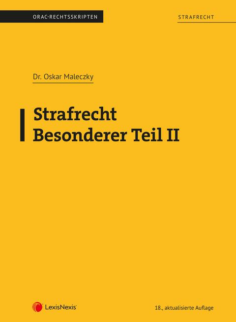 Strafrecht - Besonderer Teil II (Skriptum) - Oskar Maleczky