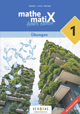 mathematiX 1. Lehrplan 2023. &Uuml;bungen - Emmerich Boxhofer, Gerhard K&uuml;bel, Ulrike Lischka, Brigitta Panhuber-Mayr, Wolfgang Thummerer, Graham Wiseman