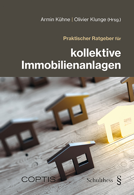Praktischer Ratgeber f&uuml;r kollektive Immobilienanlagen - 