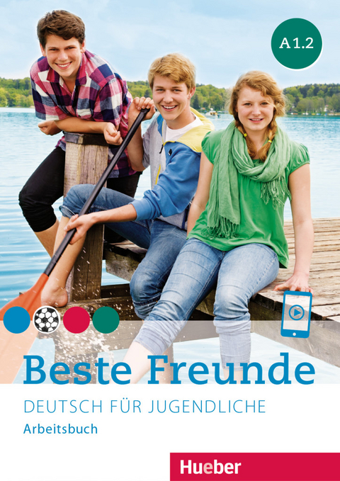 Beste Freunde A1.2 - Manuela Georgiakaki, Christiane Seuthe, Anja Sch&uuml;mann