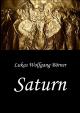 Saturn &ndash; Die Wahrheit &uuml;ber Hannibal Barkas - Lukas Wolfgang B&ouml;rner