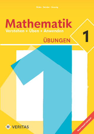 Mathematik 1. Verstehen + Üben + Anwenden. Lehrplan 2023. Übungen