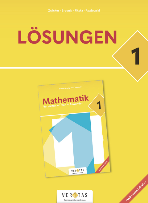 Mathematik 1. Verstehen + &Uuml;ben + Anwenden. Lehrplan 2023. L&ouml;sungen - Eva Breunig, Elisabeth Fitzka, Elisabeth M&uuml;rwald-Scheifinger, Dominik Pawlowski, Julia Anna Skramlik, Thomas Zwicker