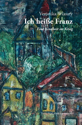 Ich hei&szlig;e Franz - Veronika Wlasaty