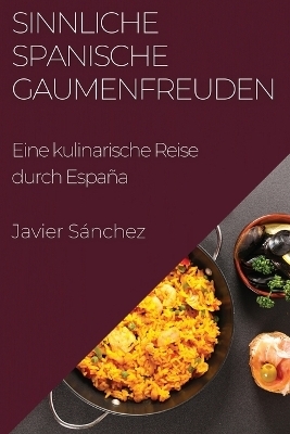 Sinnliche Spanische Gaumenfreuden