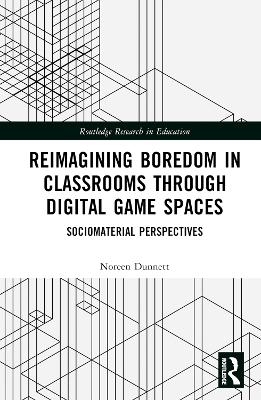 Reimagining Boredom in Classrooms through Digital Game Spaces
