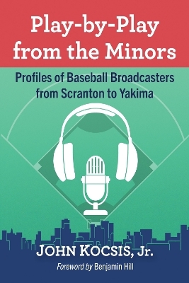 Play-by-Play from the Minors - John Kocsis