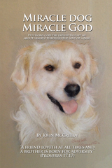 Miracle Dog Miracle God - John McCreedy