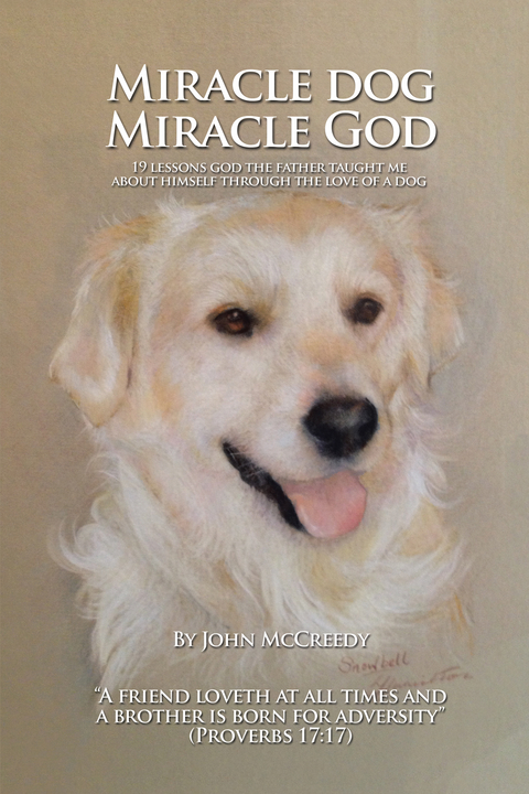 Miracle Dog Miracle God - John McCreedy