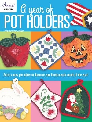 A Year of Pot Holders - Barbara Clayton