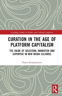 Curation in the Age of Platform Capitalism - Panos Kompatsiaris