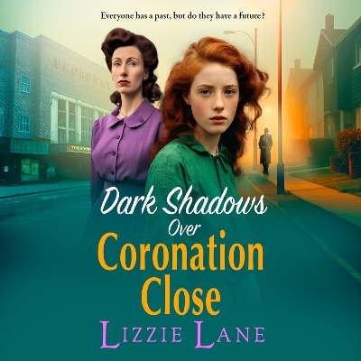 Dark Shadows over Coronation Close - Lizzie Lane