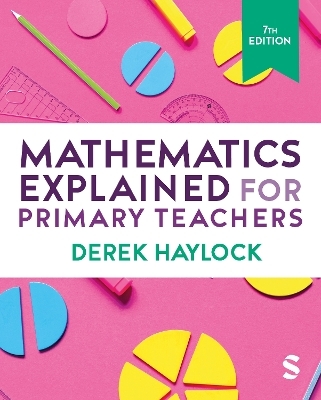 Mathematics Explained for Primary Teachers - Derek Haylock