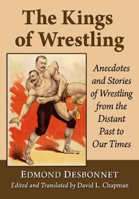 The Kings of Wrestling - Edmond Desbonnet