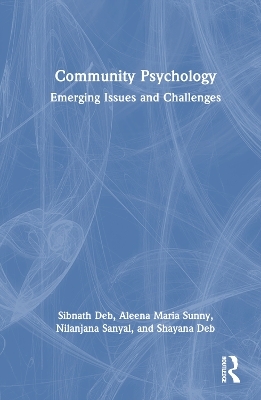 Community Psychology - Sibnath Deb, Aleena Maria Sunny, Nilanjana Sanyal, Shayana Deb