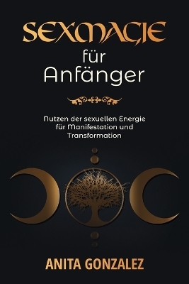 Sexmagie für Anfänger