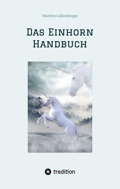 Das Einhorn Handbuch - Manfred Allenberger