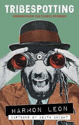 Tribespotting - Harmon Leon