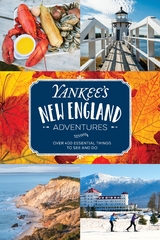 Yankee's New England Adventures -  Editors of Yankee Magazine