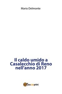 Il caldo umido a Casalecchio di Reno nell'anno 2017