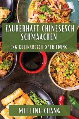Zauberhaft Chinesesch Schmaachen - Mei Ling Chang