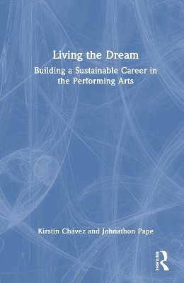 Living the Dream - Kirstin Ch&aacute;vez, Johnathon Pape