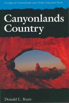 Canyonlands Country - Donald L. Baars
