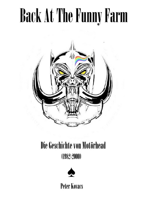 Back At The Funny Farm. Die Geschichte von Mot&ouml;rhead (1982-2000) - Peter Kovacs