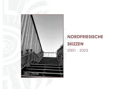 Atelierschriften / Nordfriesische Skizzen - Elena Steinke