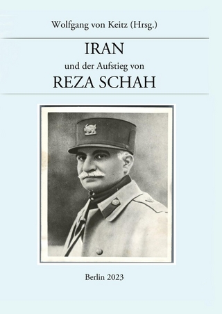 Iran und der Aufstieg von Reza Schah