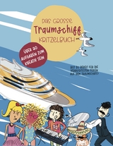 Das große Traumschiff Kritzelbuch - Isabell Seiferling
