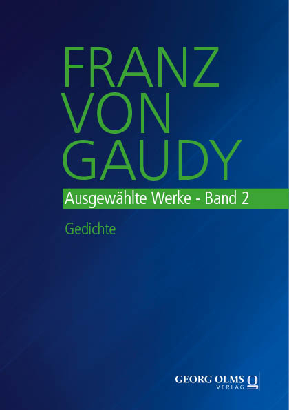Franz von Gaudy: Ausgew&auml;hlte Werke - 