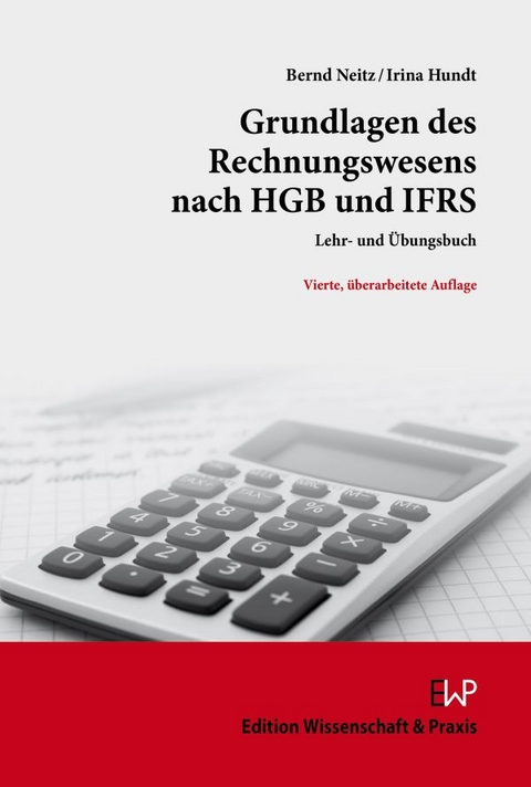 Grundlagen des Rechnungswesens nach HGB und IFRS - Bernd Neitz, Irina Hundt