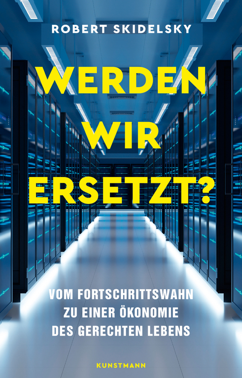 Werden wir ersetzt? - Robert Skidelsky